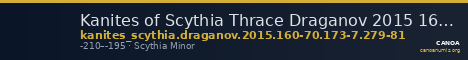 Kanites of Scythia Thrace Draganov 2015 160-70; 173-7; 279-81 — CANOA