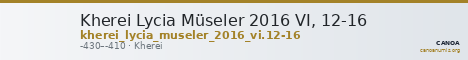 Kherei Lycia Müseler 2016 VI, 12-16 — CANOA