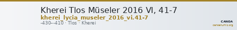 Kherei Tlos Müseler 2016 VI, 41-7 — CANOA