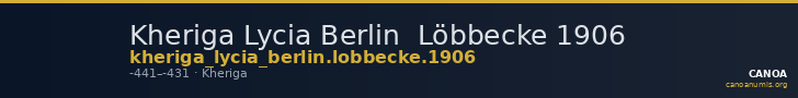 Kheriga Lycia Berlin  Löbbecke 1906 — CANOA