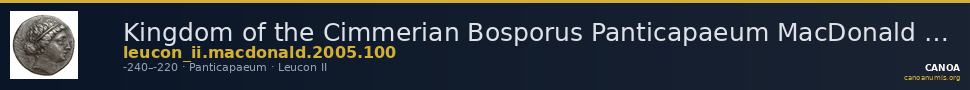 Kingdom of the Cimmerian Bosporus Panticapaeum MacDonald 2005 100 — CANOA