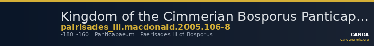 Kingdom of the Cimmerian Bosporus Panticapaeum MacDonald 2005 106-8 — CANOA