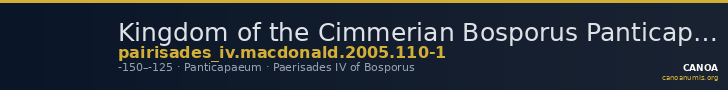 Kingdom of the Cimmerian Bosporus Panticapaeum MacDonald 2005 110-1 — CANOA