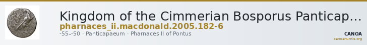 Kingdom of the Cimmerian Bosporus Panticapaeum MacDonald 2005 182-6 — CANOA