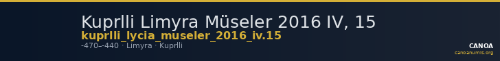 Kuprlli Limyra Müseler 2016 IV, 15 — CANOA