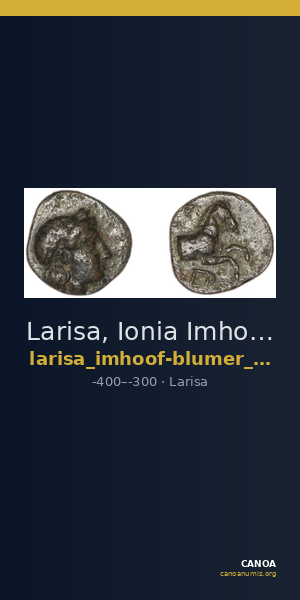 Larisa, Ionia Imhoof-Blumer 1897 p. 54 n.2 — CANOA
