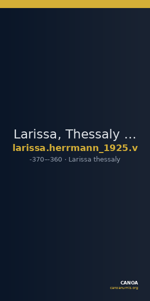 Larissa, Thessaly Herrmann 1925 p. 39, V — CANOA