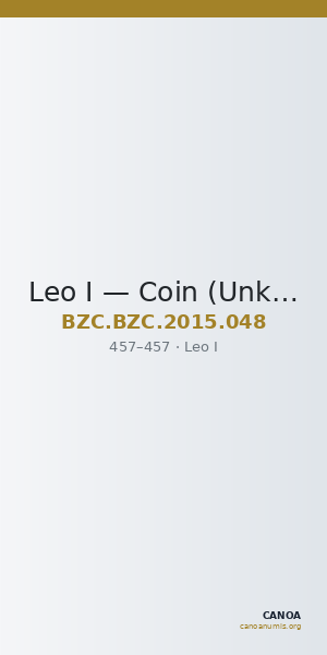 Leo I — Coin (Unknown, 457) — CANOA