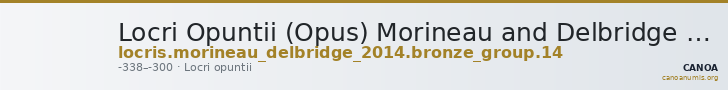 Locri Opuntii (Opus) Morineau and Delbridge 2014 Group 14 — CANOA