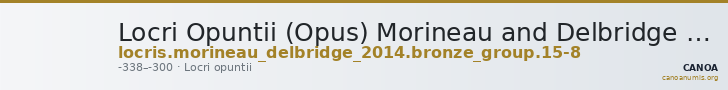 Locri Opuntii (Opus) Morineau and Delbridge 2014 Group 15-8 — CANOA
