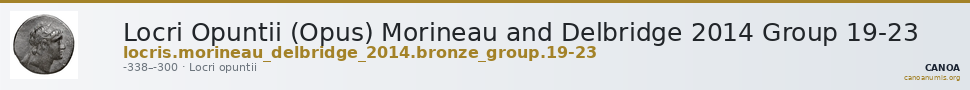 Locri Opuntii (Opus) Morineau and Delbridge 2014 Group 19-23 — CANOA