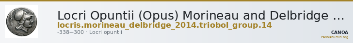 Locri Opuntii (Opus) Morineau and Delbridge 2014 Triobol group 14 — CANOA