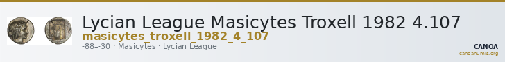 Lycian League Masicytes Troxell 1982 4.107 — CANOA