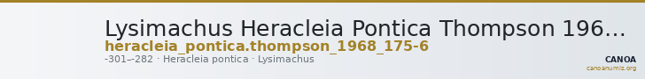 Lysimachus Heracleia Pontica Thompson 1968  175-176 — CANOA