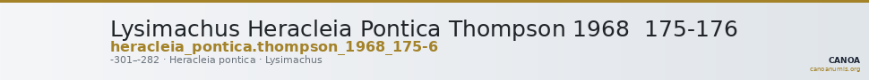 Lysimachus Heracleia Pontica Thompson 1968  175-176 — CANOA