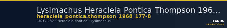 Lysimachus Heracleia Pontica Thompson 1968  177-178 — CANOA