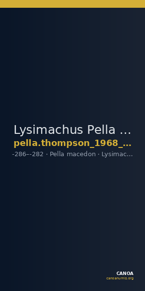 Lysimachus Pella Thompson 1968 239-241 — CANOA