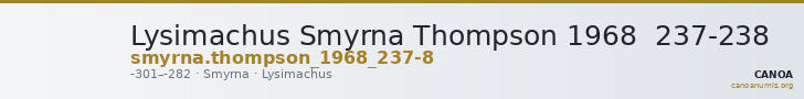 Lysimachus Smyrna Thompson 1968  237-238 — CANOA