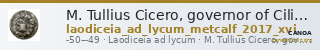 M. Tullius Cicero, governor of Cilicia Laodiceia ad Lycum Metcalf 2017 XVI — CANOA