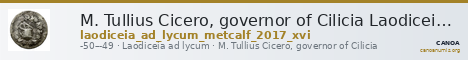 M. Tullius Cicero, governor of Cilicia Laodiceia ad Lycum Metcalf 2017 XVI — CANOA