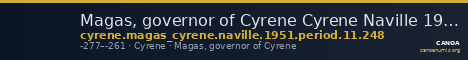 Magas, governor of Cyrene Cyrene Naville 1951 Period 11.248 — CANOA
