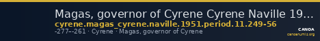 Magas, governor of Cyrene Cyrene Naville 1951 Period 11.249-256 — CANOA