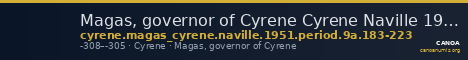 Magas, governor of Cyrene Cyrene Naville 1951 Period 9A.183-223 — CANOA