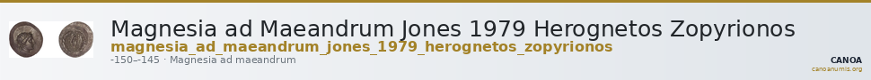 Magnesia ad Maeandrum Jones 1979 Herognetos Zopyrionos — CANOA