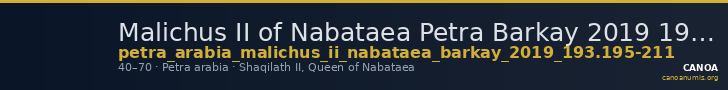 Malichus II of Nabataea Petra Barkay 2019 193, 195-211 — CANOA
