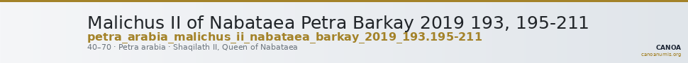 Malichus II of Nabataea Petra Barkay 2019 193, 195-211 — CANOA