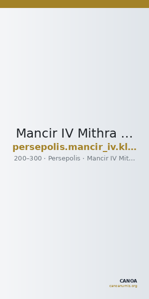 Mancir IV Mithra of Persis Persepolis Klose and Müseler 2008 5, 18 — CANOA