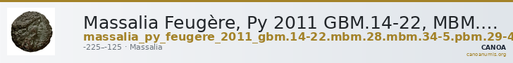 Massalia Feugère, Py 2011 GBM.14-22, MBM.28, MBM.34-5, PBM.29-48 — CANOA