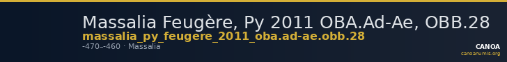 Massalia Feugère, Py 2011 OBA.Ad-Ae, OBB.28 — CANOA