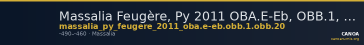 Massalia Feugère, Py 2011 OBA.E-Eb, OBB.1, OBB.20 — CANOA