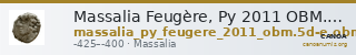 Massalia Feugère, Py 2011 OBM.5d-e, OBM.6a-h — CANOA