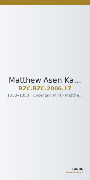 Matthew Asen Kantakouzenos — Half Basilikon (Uncertain Mint, 1353) — CANOA