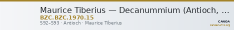 Maurice Tiberius — Decanummium (Antioch, 592–593) — CANOA