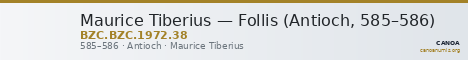 Maurice Tiberius — Follis (Antioch, 585–586) — CANOA