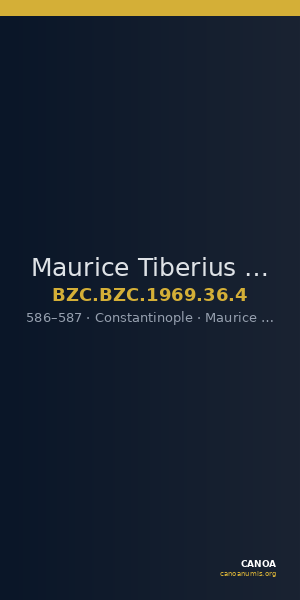 Maurice Tiberius — Follis (Constantinople, 586–587) — CANOA