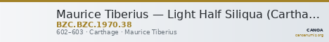 Maurice Tiberius — Light Half Siliqua (Carthage, 602–603) — CANOA