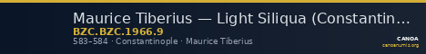 Maurice Tiberius — Light Siliqua (Constantinople, 583–584) — CANOA