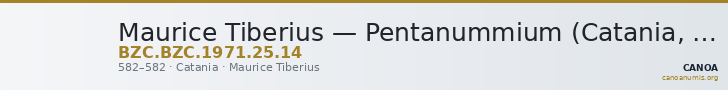Maurice Tiberius — Pentanummium (Catania, 582) — CANOA