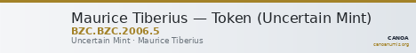 Maurice Tiberius — Token (Uncertain Mint) — CANOA
