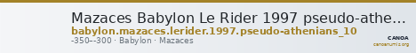Mazaces Babylon Le Rider 1997 pseudo-atheniens 10 — CANOA