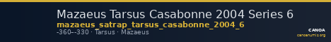 Mazaeus Tarsus Casabonne 2004 Series 6 — CANOA