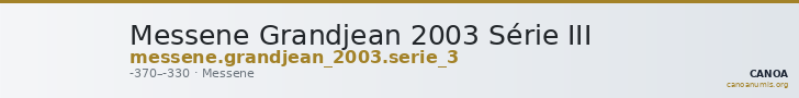 Messene Grandjean 2003 Série III — CANOA