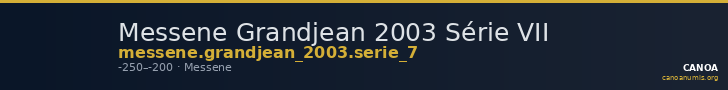 Messene Grandjean 2003 Série VII — CANOA