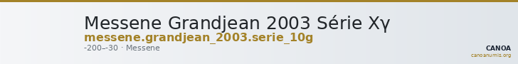 Messene Grandjean 2003 Série Xγ — CANOA