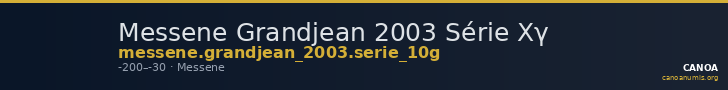 Messene Grandjean 2003 Série Xγ — CANOA