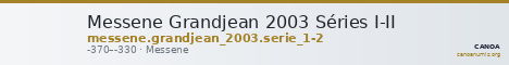 Messene Grandjean 2003 Séries I-II — CANOA
